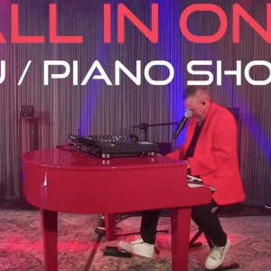 ALL IN ONE DJ/PIANOSHOW