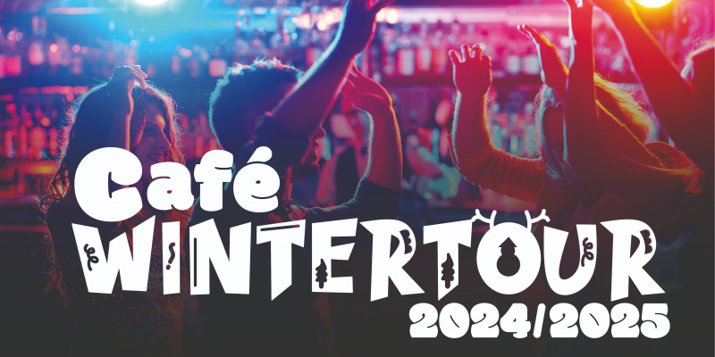 Cafe Wintertour 2024 / 2025